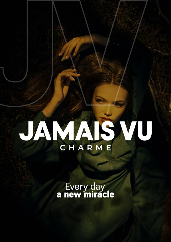 Jamais vu Charme | Every day a new miracle